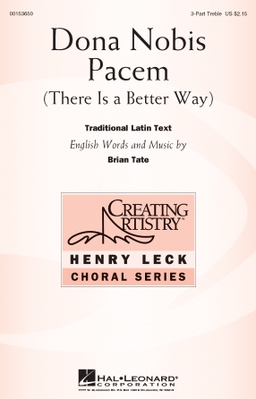 Dona Nobis Pacem (There Is a Better Way) : SSA : Brian Tate : Sheet Music : 00153650 : 888680096823