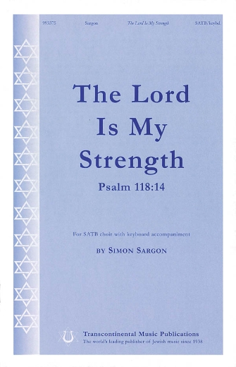 The Lord Is My Strength - Psalm 118:14