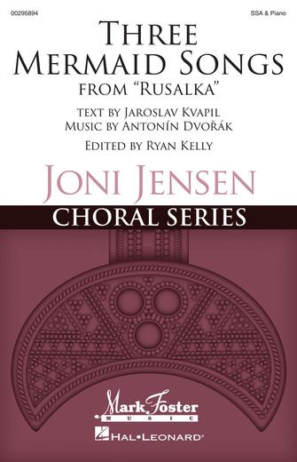 Product Cover for Three Mermaid Songs (from Rusalka) Joni Jensen Choral Series Mark Foster Octavo by Hal Leonard