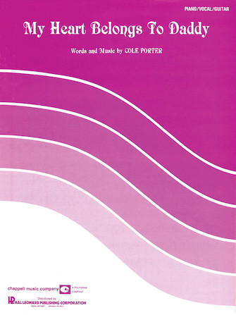 My Heart Belongs To Daddy My Heart Belongs To Daddy