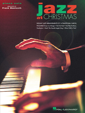 Angels We Have Heard On High [Jazz version] (arr. Frank Mantooth)