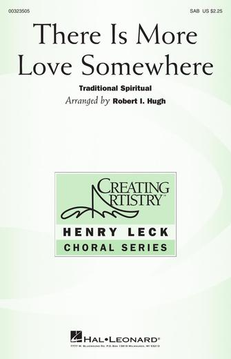There Is More Love Somewhere (arr. Robert I. Hugh)