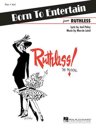 Born to Entertain (From the musical Ruthless) Born to Entertain (From the musical Ruthless)
