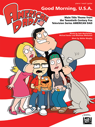 American Dad - Main Title Theme (Good Morning U.S.A.)