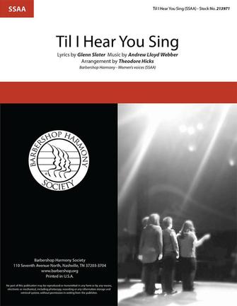 'Til I Hear You Sing (from Love Never Dies) (arr. Theodore Hicks)