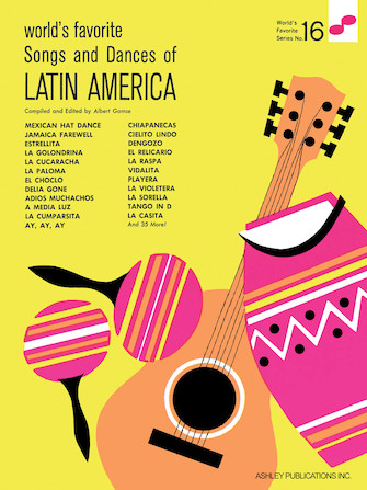 Songs And Dances Of Latin America (World'S Favorite (Ashley)) (9781423440819)
