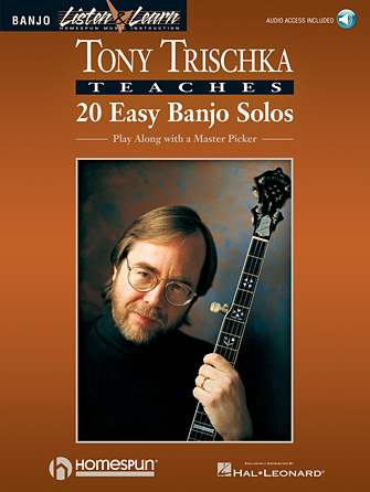 Tony Trischka Teaches 20 Easy Banjo Solos Tony Trischka Teaches 20 Easy Banjo Solos