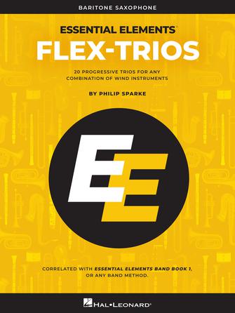 Product Cover for Essential Elements Flex-Trios Bari Sax Edition20 Progressive Trios for Any Combination of Wind Instruments Essential Elements Band Folios Softcover by Hal Leonard