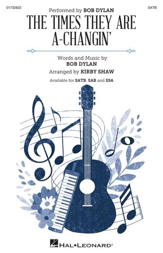 Cover for The Times They Are A-Changin' : Pop Choral Series by Hal Leonard