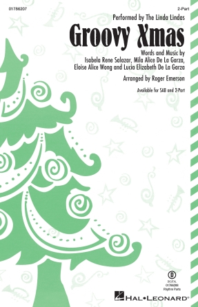 Groovy Xmas : 2-Part : Roger Emerson : Mila Alice De La Garza : The Linda Lindas : Sheet Music : 01786207 : 196288312239
