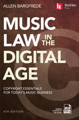 Cover for Music Law in the Digital Age 4th Edition : Berklee Press by Hal Leonard