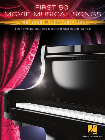 Cover for First 50 Movie Musical Songs You Should Play on Piano : Easy Piano Songbook by Hal Leonard
