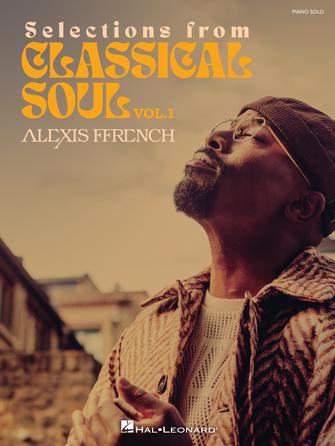 Cover for Alexis Ffrench – Selections from Classical Soul Vol. 1 : Piano Solo Personality by Hal Leonard