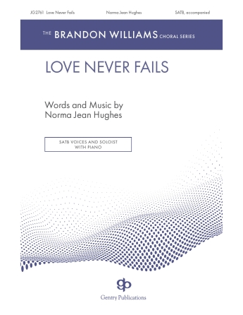 Product Cover for Love Never Fails  Gentry Publications Octavo by Hal Leonard