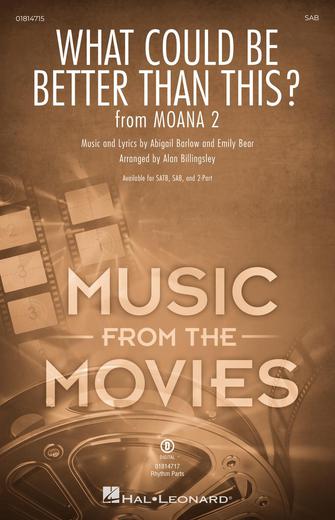 What Could Be Better Than This? (from Moana 2) (arr. Alan Billingsley)