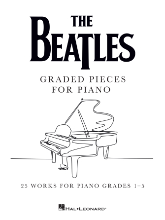 The Beatles: Graded Pieces for Piano - 25 Works for Piano Grades 1