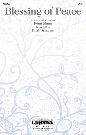 Blessing of Peace : SATB : Patti Drennan : Kenn Mann : Sheet Music : 01833107 : 196288323006