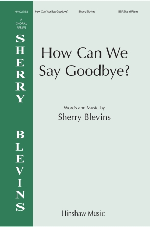 Product Cover for How Can We Say Goodbye  Hinshaw Music Octavo by Hal Leonard