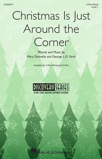 Christmas Is Just Around the Corner : 3-Part Mixed : Mary Donnelly : Mary Donnelly : Sheet Music : 01923674 : 196288350743