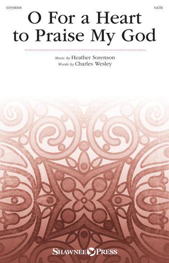 Cover for O For A Heart To Praise My God : Shawnee Sacred by Hal Leonard