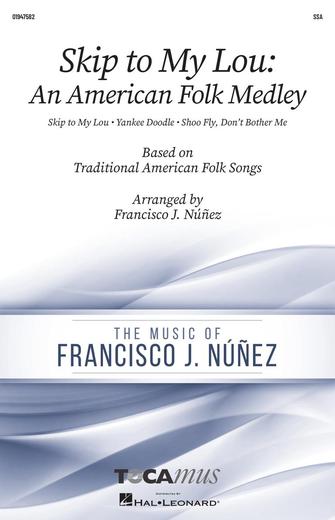 Skip to My Lou: An American Folk Medley : SSA :  : American Folk Songs : Sheet Music : 01947582 : 196288360520
