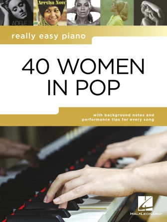 Cover for Really Easy Piano: 40 Women in Pop : Really Easy Piano by Hal Leonard