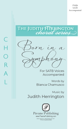 Born in a Symphony : SATB : Judith Herrington : 01990389 : 196288372172