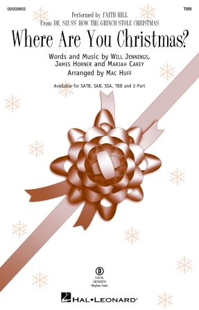 Where Are You Christmas? : TBB : Mac Huff : Will Jennings : Faith Hill : Sheet Music : 02002602 : 196288375340