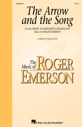The Arrow and the Song : 2-Part : Roger Emerson : Roger Emerson : Sheet Music : 02002604 : 196288375364