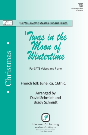 'Twas in the Moon of Wintertime : SATB : David Schmidt : Sheet Music : 02006502 : 196288377023