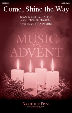 Come, Shine The Way : SATB + Cello : Stan Pethel : Stan Pethel : Sheet Music : 02045861 : 196288381853