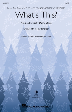 What's This? (from the Nightmare Before Christmas) : SATB : Roger Emerson : Danny Elfman : Sheet Music : 02086727 : 196288388852