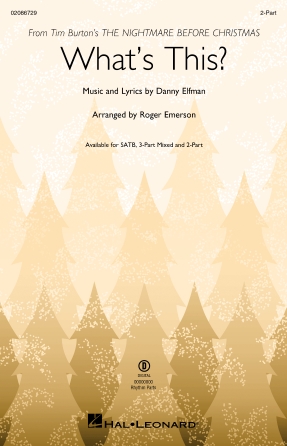 What's This? (from the Nightmare Before Christmas) : 2-Part : Roger Emerson : Danny Elfman : Sheet Music : 02086729 : 196288388876