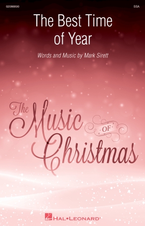 The Best Time of Year : SSA : Mark Sirett : Mark Sirett : Sheet Music : 02086890 : 196288388944