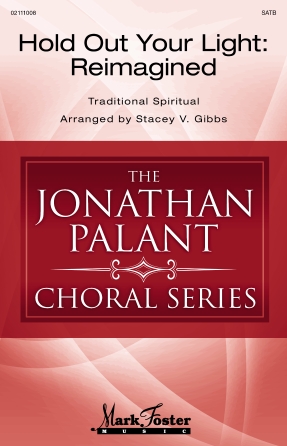 Product Cover for Hold Out Your Light: Reimagined  Jonathan Palant Choral Series Octavo by Hal Leonard
