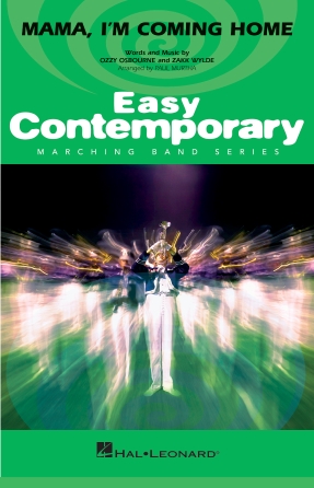 Cover for Mama, I'm Coming Home : Easy Contemporary Marching Band by Hal Leonard
