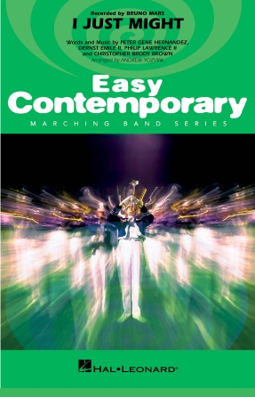 Cover for I Just Might : Easy Contemporary Marching Band by Hal Leonard