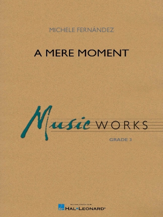 Cover for A Mere Moment : MusicWorks Grade 3 by Hal Leonard