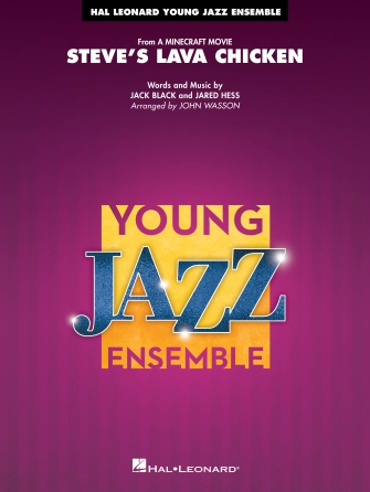 Cover for Steve's Lava Chicken (from A Minecraft Movie) : Young Jazz Ensemble by Hal Leonard