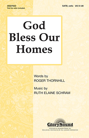 God Bless Our Homes : SATB : Ruth Elaine Schram : Sheet Music : 35027023 : 884088463342