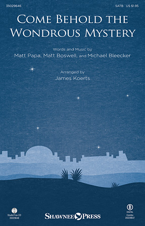 Come Behold the Wondrous Mystery : SATB : James Koerts : Michael Bleecker : Sheet Music : 35029646 : 884088992620