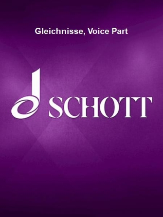 Gleichnisse, Voice Part