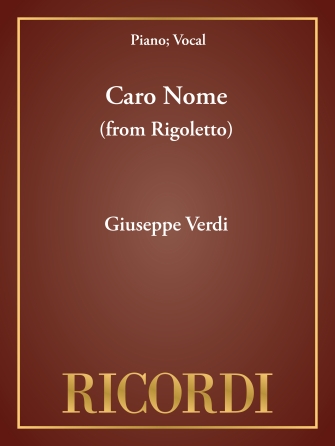 Caro Nome (from Rigoletto) Caro Nome (from Rigoletto)