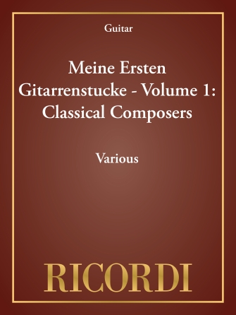 Meine Ersten Gitarrenstücke - Volume 1: Classical Composers Meine Ersten Gitarrenstücke - Volume 1: Classical Composers