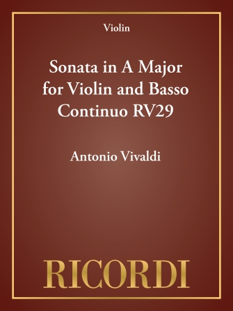 Sonata in A Major for Violin and Basso Continuo RV29 Sonata in A Major for Violin and Basso Continuo RV29