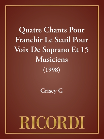 Quatre Chants Pour Franchir Le Seuil Pour Voix De Soprano Et 15 Musiciens (1998)