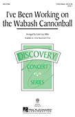 Cover for I've Been Working on the Wabash Cannonball : Discovery Choral by Hal Leonard