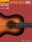 Cover for Hal Leonard Baritone Ukulele Method &ndash; Book 2 : Ukulele by Hal Leonard