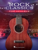 Cover for Rock Classics for Ukulele : Ukulele by Hal Leonard
