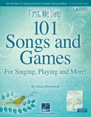 Cover for First, We Sing!--101 Songs and Games : First We Sing Series by Hal Leonard